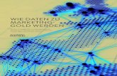 WIE DATEN ZU MARKETINGff GOLD WERDEN · 2020. 7. 15. · WIE DATEN ZU MARKETINGff GOLD WERDEN. 2 98% ... Um zu verstehen, welche Auswirkungen neue Technologien und Daten auf die Rolle