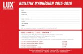New Bulletin d’adhésion 2015-2016 - LUX Scène nationale · 2020. 7. 9. · Bulletin d’adhésion 2015-2016 ... CARTE D’ADHESION PLEIN TARIF CARTE D’ADHESION TARIF REDUIT