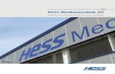 HESS Medizintechnik AG...Made in Switzerland Mehr als 70 Jahre Erfahrung und ein umfassendes Know-how – gesammelt auf dem Weg vom Handwerksbetrieb zum Industrieunter-nehmen – …