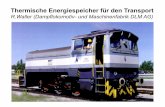 Thermische Energiespeicher für den Transport€¦ · Dampfspeicher im industriellen Einsatz Author: Roger Waller Created Date: 11/26/2018 1:44:54 PM ...