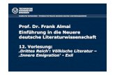 Prof. Dr. Frank Almai Einführung in die Neuere deutsche ... · Volksempfänger VE 301 W 1933. Prof. Dr. Frank Almai Einführung in die NDL ‚Drittes Reich‘: Völkische Literatur