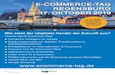 E-Commerce-Tag Regensburg 11.10 · Lösungen, tauschen sich mit den Teilnehmern aus und versuchen voneinander zu lernen. Ob großer Hersteller oder kleiner stationärer Händler,