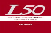 L50 - E-Book 2012 1und ich freue mich auch sehr, wenn Sie mir berichten, was Sie mit den L50 erleben. Schreiben Sie mir & rne eine E-Mail über Ihre Erfahrun& n: info@ralf-stumpf.de