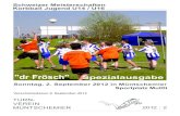 dr Fröschs57d9f487ec1d3cad.jimcontent.com/download/version... · ganzen Schweiz auf dem Sportplatz Muttli in Müntsche-mier in vier Kategorien um den Schweizermeistertitel. 6 Sponsoren,