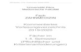Kommentiertes Vorlesungsverzeichnis 2019/2020aok.pte.hu/docs/th/file/2019-2020/IP_kurzus_ger_zahn_1-4...UPMF Zahnmedizin – 1-2. Jahr - Thematik der Fächer - Studienjahr 2019/2020