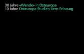 30 Jahre ¢«Wende¢» in Osteuropa 10 Jahre Osteuropa-Studien Bern Kube (G2W) und Christophe von Werdt