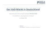 Der VoD-Markt in Deutschland · PDF file Bewegtbild im Internet - 20 Mio. Personen - VoD (T-VoD, EST) 64 Mio. € (Gesamtjahr 2011) 13,6 Mio. Filme (Gesamtjahr 2011) 2,5 Mio. Personen