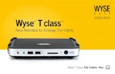 Wyse T class11.x Client mit HDX sowie für den VMware View Open Client zertifiziert ist und Unterstützung für Wyse TCX und VDA bietet. Manager werden sich vor allem über die automatische