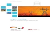 ENERGIE IST ENTWICKLUNG / Impressum · 2018. 3. 5. · 2 ENERGIE IST ENTWICKLUNG / Impressum Herausgeber Deutsche Gesellschaft für Internationale Zusammenarbeit (GIZ) GmbH Dag-Hammarskjöld-Weg