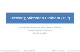 Traveling Salesman Problem (TSP) - Algorithm Engineeringls11- · 2009. 12. 16. · Traveling Salesman Problem (TSP) (Symmetrisches) Travelling Salesman Problem Gegeben: n Städte