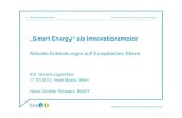 „Smart Energy“ als Innovationsmotor...2013/10/17  · o Energieeffizienz (energy efficiency) o CO2-neutrale Energieerzeugung (competitive low-carbon energy) o I t lli t Städt