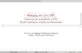 Messaging mit Java (JMS) - tschutschu · Hohpe G., Woolf B. Enterprise Integration Patterns, S. xxix Marcel Binder Messaging mit Java (JMS) 9.Juni 2017 2 / 35. Gliederung 1 Grundlagen