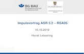Impulsvortrag ASR 5.2 RSA95 - Landesportal Sachsen-Anhalt...1. Gefährdungsbeurteilung um ggf. alternative Lösungen festzulegen 2. Schutzmaßnahmen festlegen (dokumentiert) (mindestens
