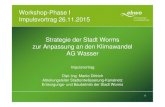 Workshop-Phase I Impulsvortrag 26.11.2015 Strategie der Stadt … · 1 Workshop-Phase I Impulsvortrag 26.11.2015 Strategie der Stadt Worms zur Anpassung an den Klimawandel AG Wasser