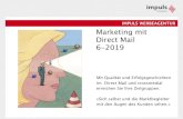 IMPULS WERBEAGENTUR Marketing mit Direct Mail 6-2019...Mit Qualität und Erfolgsgeschichten im Direct Mail und crossmedial erreichen Sie Ihre Zielgruppen. »Sich selbst und die Marktbegleiter