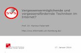 Vergessensermöglichende und vergessensfördernde Techniken ...svs.informatik.uni-hamburg.de/publications/2014/2014-01-17HamburgV… · – GnuPG für E-Mail-Verschlüsselung verwenden