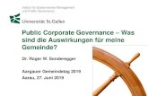 Public Corporate Governance Was sind die Auswirkungen für ... · Public Corporate Governance –Was sind die Auswirkungen für meine Gemeinde? Dr. Roger W. Sonderegger Aargauer Gemeindetag