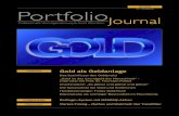 Portfolio Journal 08-2020 · Portfolio Journal Professionelle Vermögensplanung & Asset Allocation Titelthema Gold als Geldanlage Das beeinflusst den Goldpreis! „Gold ist das Grundgeld