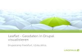 Leaﬂet - Geodaten in Drupal visualisieren · Leaﬂet - Geodaten in Drupal visualisieren. Steﬀen Rühlmann SteﬀenR. Agenda Warum Leaﬂet? Leaﬂet und Drupal Demo - Step-by-Step