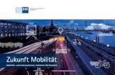 Zukunft Mobilität...Fachverwaltungen der Bedeutung der Infrastruktur und der Mobilität für die Wirtschaft wieder bewusst werden und entsprechend handeln. Der aktuelle Bundesverkehrswegeplan