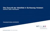 Die Zukunft der Mobilität in Schleswig-Holstein ... Schleswig-Holstein. Der echte Norden. Die Zukunft der Mobilität in Schleswig-Holstein Elektrisch. Digital. Netzintegriert. Hansestadt