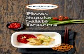 Pizzas Snacks Salate Desserts · 2020. 7. 2. · Snacks & more 04– 07 Dipsaucen gekühlt, portioniert 08 Pizzas 09– 12 Salate gekühlt, portioniert 13– 14 Brötchen / Laugenbrezel