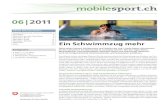 mobilesport.ch - 06/11 - Ein Schwimmzug mehr...2011/05/06  · Bundesamt für Sport BASPO Inhalt Monatsthema Einmal Schwimmer, immer Schwimmer 2 Checkliste 3 Übersicht der drei Techniken