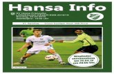 Hansa Info · 2019. 3. 22. · Aktuelle Tabelle der Landesliga Weser-Ems Pl. Mannschaft Spiele G U V Tore Diff. Pkt 1. SV Bevern 18 13 3 2 51 : 23 28 42 2. BSV Kickers Emden 19 11