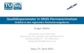 Qualitätsparameter in GNSS-Permanentnetzen · 2015. 1. 21. · Qualitätsparameter in GNSS-Permanentnetzen Einblick in den regionalen Positionierungsdienst Gregor Möller Technische