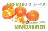 Fremdkochen Mandarinen - März 2009 - Huettenhilfe · 2020. 4. 3. · Geändert habe ich das Rezept nicht, nur den Namen - Keks ist mir doch zu nord-deutsch, bei mir heißen sie jetzt