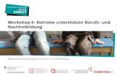 Workshop 6: Betriebe unterstützen Berufs- und Nachholbildung€¦ · Workshop 6: Betriebe unterstützen Berufs- und Nachholbildung Nationale Konferenz gegen Armut, 22.11.16, Biel-Bienne