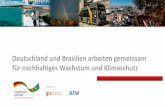 Deutschland und Brasilien arbeiten gemeinsam für nachhaltiges … · spart Brasilien jährlich durch das Recycling von Kühlschränken und die Fortbildung von Anlagenmechanikern