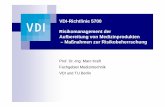 VDI-Richtlinie 5700 Risikomanagement der Aufbereitung von ......Ihr hat sich eine interdisziplinär zusammengesetzte Expertengruppe unter Moderation des Vereins Deutscher Ingenieure