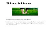 Slackline - sportunterricht.ch · 2012. 1. 13. · Slackline 1 _____ !! ©sportunterricht.ch!! Foto!2:! Stehen / Laufen • Fuss gerade auf die Line aufsetzen (nicht quer) • Blick