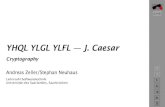 YHQL YLGL YLFL — J. Caesar · 5/49 With AES, you can choose Block Ciphers A block cipher is a function that takes a n-bit key K and a m-bit bit string B and either encrypts or decrypts