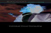 Individual Cloud Computing · excellence in consulting exccon GmbH • Tal 11 • 80331 München Telefon: +49 89 189 04 775-0 • Telefax: +49 89 189 04 775-99 • E-Mail: info@exccon.com