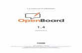 openboardopenboard.ch/download/Tutoriel_OpenBoard_1.4.pdf · OpenBoard 1.4 Version du 21 mars 2018 Page 2 Uniboard – Open-Sankoré - OpenBoard Dès sa conception en 2003 par l’Université