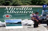 Miredita Albanien ·  99 Touristen kommen. Von ihnen gibt es bislang nur wenige, selbst in Valbona, das als touristisches „Zentrum“ Nordal-baniens gilt.