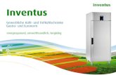 Inventus - kaeltebucher.ch · 2014. 3. 14. · Inventus EEI-Energieeffizienz / Tiefkühlschrank FX7 lieferbar ab Juni 2014 • 2.1 kWh in 24 Stunden • 767 kWh pro Jahr • Energiekosten