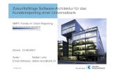 Zukunftsfähige Software-Architektur für das Kundenreporting ...Zukunftsfähige Software-Architektur für das Kundenreporting einer Universalbank BMPI-Trends im Client-Reporting Zürich,