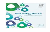 WASH@Work - ilo.org · Le lien entre lasanté et l’accès à une eau , à l’assainissement et à l’hygiène saine n’est (WASH) désormais plus à démontrer. Étant donné