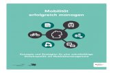 Mobilität erfolgreich managen · 2018. 3. 27. · erfolgreich managen Konzepte und Strategien für eine zukunftsfähige Verkehrspolitik mit Mobilitätsmanagement. ... die Gründe