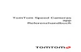 TomTom Speed Cameras appdownload.tomtom.com/open/manuals/TomTom_Speed...Annäherung an einen Blitzer hinter einer Kurve Befindet sich ein Blitzer innerhalb der Entfernung, in der Sie