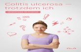 Colitis ulcerosa — trotzdem ich · 2017. 5. 17. · Colitis ulcerosa und anderen schweren Autoimmunerkrankungen, wenn die üblichen Therapien nicht oder nicht ausreichend anschlagen.