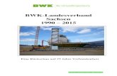 BWK-Landesverband Sachsen 1990 2015bwk-sachsen.de/wp-content/uploads/2018/06/Chronik_BWK_SN_201… · 23.-25.05.2003 Fachexkursion Wasserstraßenkreuz Magdeburg, BUGA, Kliekener Aue