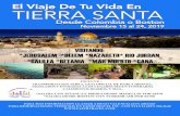 VISITANDO: *JERUSALEM *BELEM *NAZARETH* RIO JORDAN ...€¦ · TIERRA SANTATIERRA SANTA El Viaje De Tu Vida En El Viaje De Tu Vida En Noviembre 15 al 24, 2019Noviembre 15 al 24, 2019