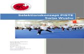 Selektionskonzept PISTE Swiss Wushu · 2019. 12. 13. · In dieser Sportart werden die Disziplinen Taolu (Formen) und Sanshou (Kampf) unterschieden. Die Kampfdisziplinen werden in