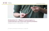 Enterprise 2.0 - Web2.0-Technologien in Unternehmen aus ...€¦ · Klassische Instrumente der Internen Kommunikation reichen dazu nicht aus, weil diese allein nicht in der Lage ist