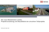 Der neue Bahnknoten Lindau Projektvorstellung und Bauabläufe … · 2019. 3. 8. · Erneuerung Verkehrsstation Lindau-Reutin. Errichtung eines barrierefreien Bahnhofes zur Anbindung