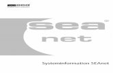 Systeminformation SEAnet - SEA Schliess-Systeme AG€¦ · SEAnet ist wirtschaftlich – die bestehende SEA-Anlage wird mit dem netzwerkfähigen Schreiblesegerät VNT, einer Universal-Interface-Unit